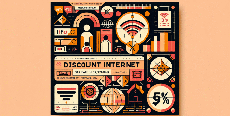 Discount Internet for Families in Westland, MI