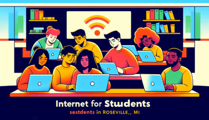 Internet for Students in Roseville, MI