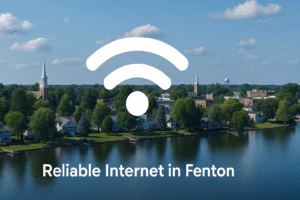 Reliable Internet in Fenton, MI